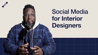 Social Media For Interior Designers