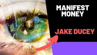 Manifest Money Jake Ducey