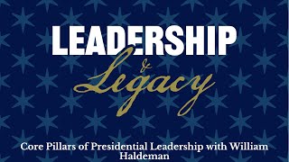 S02E10: Core Pillars of Presidential Leadership with William Haldeman