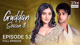 GUDDAN S3 Episode 53 | Guddan Tumse Na Ho Payega | Hindi Drama in English Dub | G1316