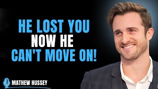 He Let You Go, But Now He Can’t Escape the Regret | Matthew Hussey Motivational Speech