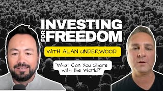 What Can You Share with the World? with Alan Underwood