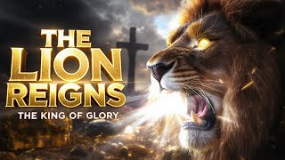THE LION REIGNS 🦁 Epic Symphonic Metal Worship (The King of Glory)