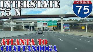 I-75 North - Downtown Atlanta GA to Chattanooga TN - 4K Highway Drive