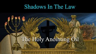 225 The Holy Anointing Oil