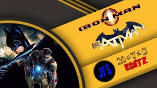 [ Once In A Lifetime ] Iron Man & Bat Man Collaboration