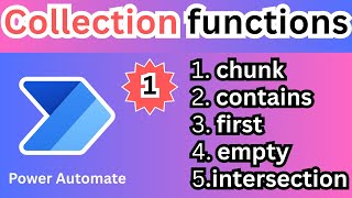 Collection Function In Power Automate: chunk, contains, empty, first, intersection