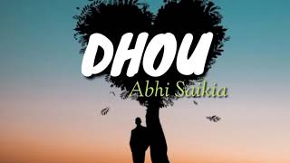 Dhou-Abhi Saikia,Moniraj Hazarika and kangkan Rabha || Assamese lyric video