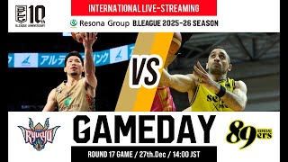 RYUKYU GOLDEN KINGS vs SENDAI 89ERS | 2025-12-27 | RESONA GROUP B.LEAGUE 2025-26