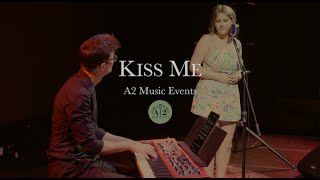 Kiss Me – Sixpence None The Richer (Live Cover by A2 Music Events | Piano & Vocals)