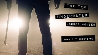 Top Ten Underrated Horror Films
