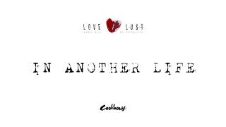 Cookhouse - In Another Life (LOVE/LUST E.P.)