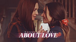 About Love || Waverly & Nicole (For Missa)