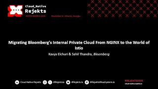 Migrating Bloomberg's Internal Private Cloud From NGINX to the World of Istio