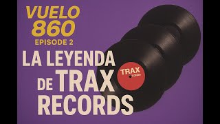 VUELO 860 EPISODE 2 TRAX RECORDS