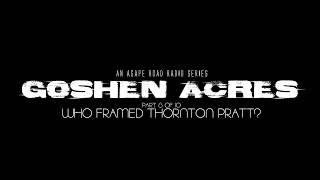 Goshen Acres Radio Series Part 8 of 10 "Who Framed Thornton Pratt?"
