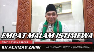 EMPAT MALAM YANG DIISTIMEWAKAN ALLAH SWT | NGAJI BADA SUBUH USTADZ ACHMAD ZAINY