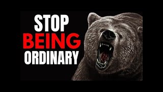 STOP BEING ORDINARY BE AMAZING (Powerful Motivational Speech)
