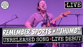 Remember Sports "Thumb" New/Unreleased Song LIVE Debut
