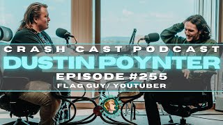 Dustin Poynter (Flag Guy) - "Find Your Teapot" - EP #255 - Crash Cast Podcast