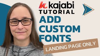 Kajabi Tutorial: How to Add Custom Fonts to Landing Pages (2025 Update)