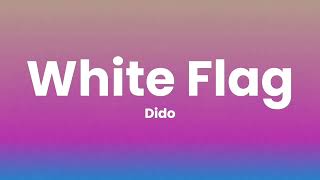 Dido - White Flag (Lyrics)