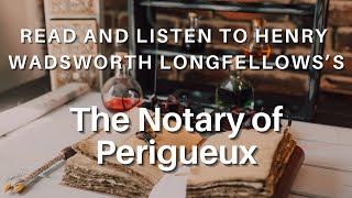The Notary of Perigueux by Henry Wadsworth Longfellow, English Audiobook with Text on Screen