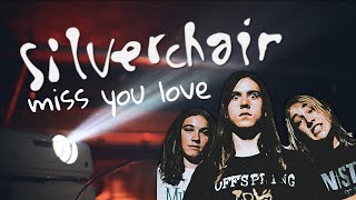Silverchair - Miss you love (Lyrics)