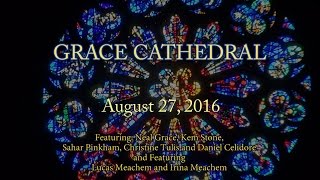 Grace Cathedral, Look to the Stars, August 27, 2016