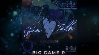 Gun Talk (Audio) By Church + Big Dame P.