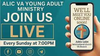 Addis Lidet VA Young Adult Service (May 24, 2026)