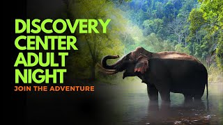Discovery Center Adult Night (Boise, Idaho)
