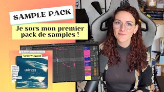 Je sors mon tout premier Pack de Samples (extraits de Yellow Sand)