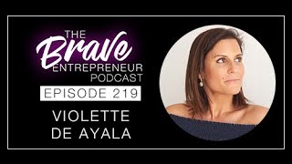 219 | Violette de Ayala, Consciousness, Faith and Purpose