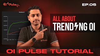 ⚡Trending Oi | 📈 Find Market Trend & Reversals | 🎓 Oi Pulse Tutorial Series Ep.05
