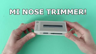 Mi Electric Nose Hair Trimmer Review | Comfortable Grooming
