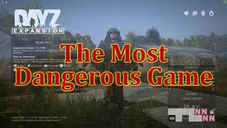 The Most Dangerous Game - DayZ Standalone - Last Hour  2   1440P