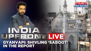 India Upfront Live | Shivling Proof In Gyanvapi Report | Will Lobby Still Mock? | Rahul Shivshankar