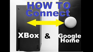 How to Connect Xbox and Google Home Assistant
