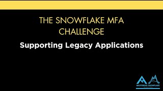 Snowflake's MFA Changes | Make sure you watch this before you lose access