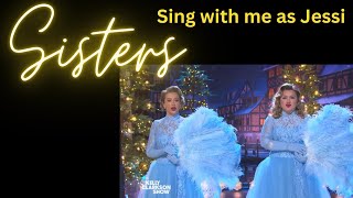Sisters Karaoke (Kelly only) - Sing with me as Jessi
