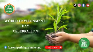 World Environment Day Celebration || Pathik Gyan Niketan