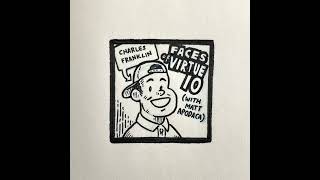 Faces of Virtue 10 (with Matt Apodaca)
