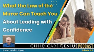 E215 What the Law of the Mirror Can Teach You About Leading with Confidence with Brian Duprey