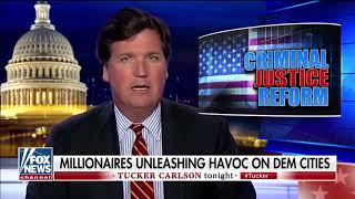 Tucker Carlson Millionaires & Billionaires Unleashing Havoc on Dem ran Cities.