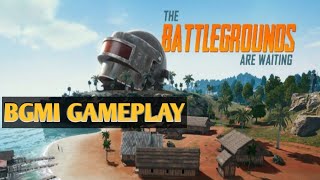 BGMI GAMEPLAY | BATTLE GROUND MOBILE INDIA