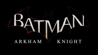 Arkham Knight 240 part 2