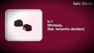 🎵lo-1 _ Effortlessly (feat. samantha davidson)