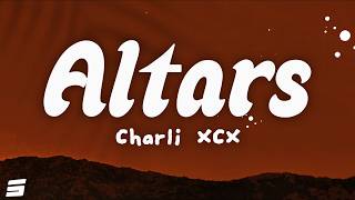 Charli XCX - Altars (Lyrics) | Wuthering Heights