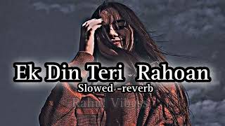 Ekdin Teri Rahon Mein lofi song #viral #music #bollywoodsongs #lofi #sadsong